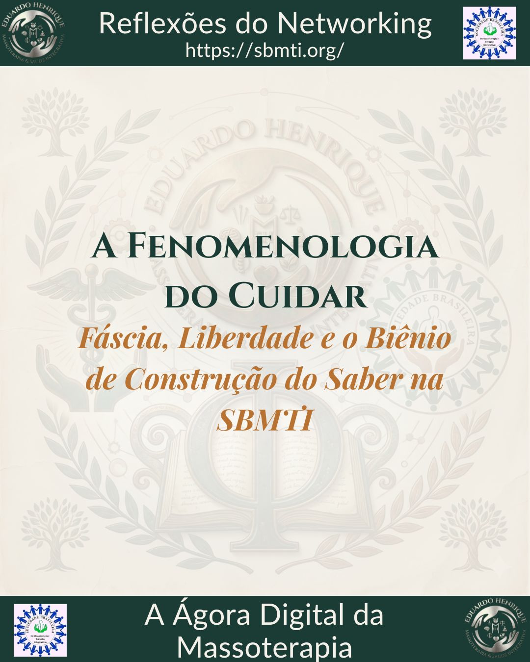 A Fenomenologia do Cuidar: Fáscia, Liberdade e o Biênio de Construção do Saber na SBMTI
