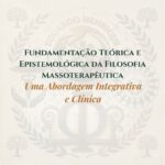 Fundamentação Teórica e Epistemológica da Filosofia Massoterapêutica: Uma Abordagem Integrativa e Clínica