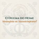 O Dilema do Nome: Massagista ou Massoterapeuta?