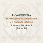Homeopatia – O Princípio dos Semelhantes e o Cuidado Vitalista