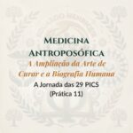 Medicina Antroposófica – A Ampliação da Arte de Curar e a Biografia Humana
