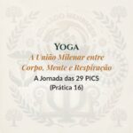 Yoga – A União Milenar entre Corpo, Mente e Respiração