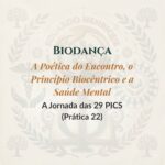 Biodança – A Poética do Encontro, o Princípio Biocêntrico e a Saúde Mental