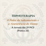 Hipnoterapia – O Poder do Subconsciente e a Neurociência do Transe