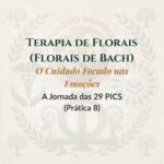 Terapia de Florais (Florais de Bach) – O Cuidado Focado nas Emoções