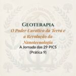 Geoterapia – O Poder Curativo da Terra e a Revolução da Nanotecnologia